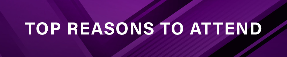 Top Reasons to Attend
